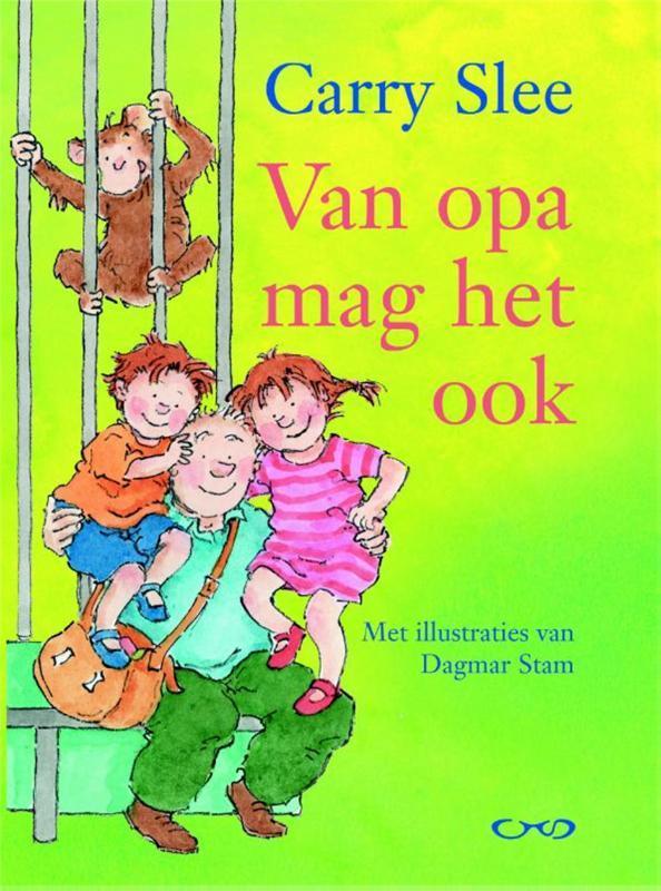 Van opa mag het ook 9789049923129 Carry Slee, Boeken, Kinderboeken | Kleuters, Gelezen, Verzenden