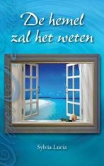 De hemel zal het weten 9789089541079 S. Lucia, Boeken, Verzenden, Gelezen, S. Lucia