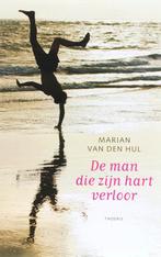 De man die zijn hart verloor 9789072219251, Marian Van Den Hul, Verzenden