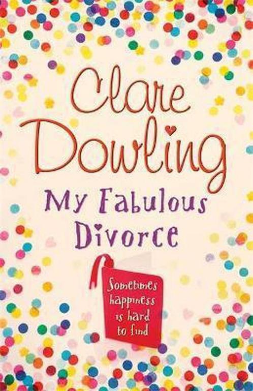 My Fabulous Divorce 9780755328444 Clare Dowling, Livres, Livres Autre, Envoi