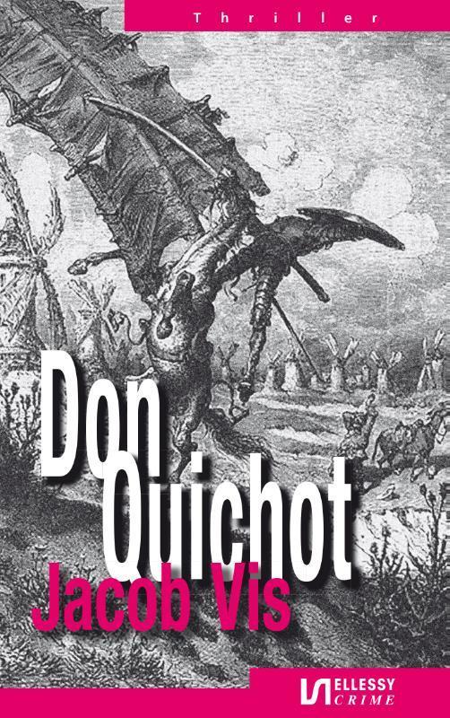 Don Quichot 9789086603282 Jacob Vis, Boeken, Thrillers, Zo goed als nieuw, Verzenden