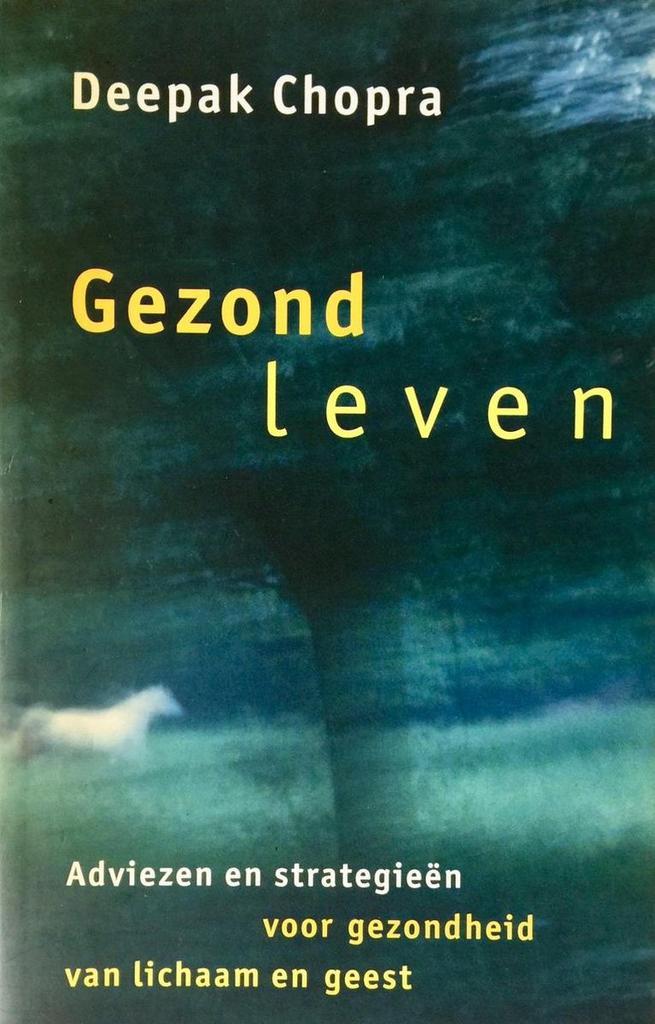 Gezond leven 9789021587295 Deepak Chopra, Boeken, Gezondheid, Dieet en Voeding, Gelezen, Verzenden