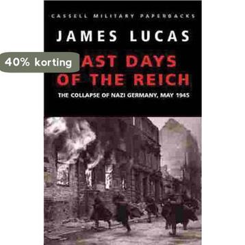The Last Days Of The Reich 9780304354481 James Lucas, Verzenden, James Lucas