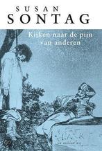 Kijken naar de pijn van anderen 9789023410997 Susan Sontag, Boeken, Verzenden, Gelezen, Susan Sontag