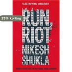 Run, Riot 9781444940688 Nikesh Shukla, Boeken, Verzenden, Zo goed als nieuw, Nikesh Shukla
