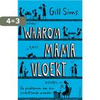 Waarom mama vloekt 9789044641608 Gill Sims, Verzenden, Gelezen, Gill Sims