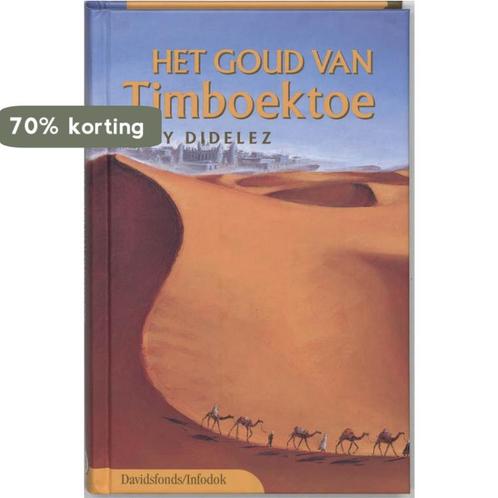 Het goud van Timboektoe 9789059080690 Guy Didelez, Boeken, Kinderboeken | Jeugd | 10 tot 12 jaar, Zo goed als nieuw, Verzenden