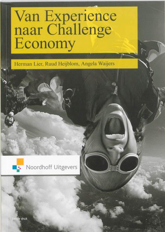 Van experience naar challenge economy 9789001771058, Boeken, Economie, Management en Marketing, Gelezen, Verzenden