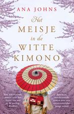 Het meisje in de witte kimono 9789026150005 Ana Johns, Boeken, Verzenden, Zo goed als nieuw, Ana Johns