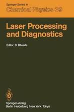 Laser Processing and Diagnostics : Proceedings . Bauerle,, Bauerle, Dieter W., Verzenden