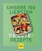 Unsere 150 liebsten Veggie-Rezepte (GU KüchenRatgeb...  Book, GRÄFE UND UNZER Verlag GmbH, Zo goed als nieuw, Verzenden