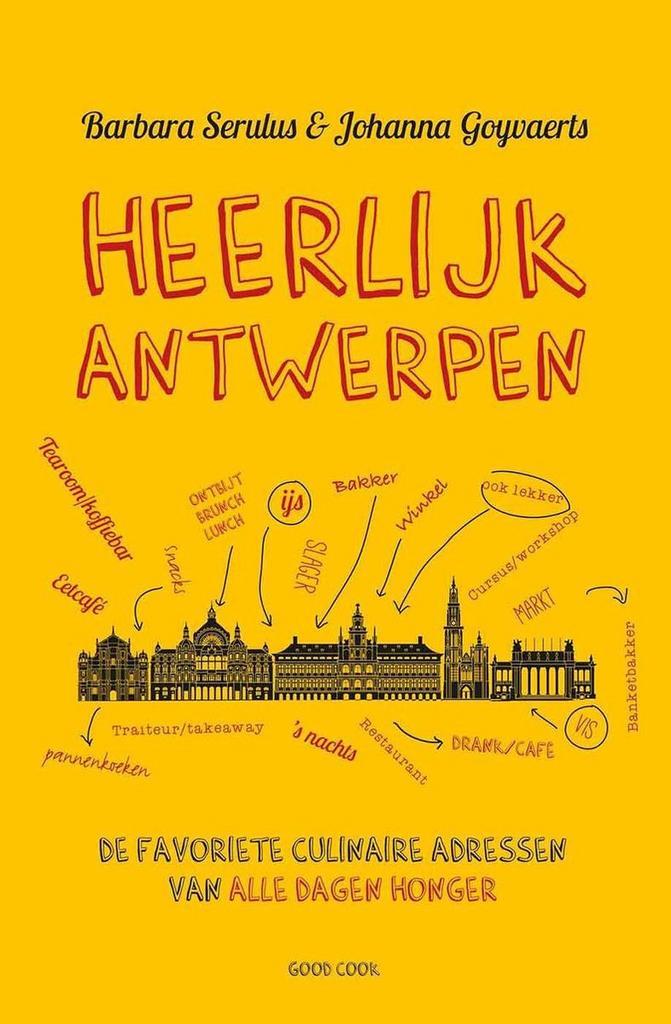 Heerlijk Antwerpen 9789461431615 Johanna Goyvaerts, Boeken, Kookboeken, Gelezen, Verzenden