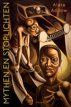 Mythen en stoplichten 9789044643053 Alara Adilow, Verzenden, Alara Adilow