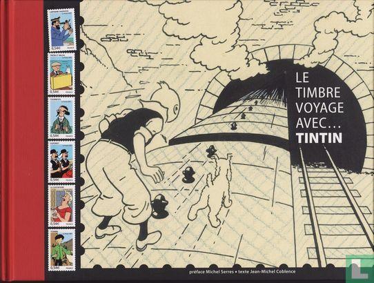 Coblence, Jean-Michel - Le timbre voyage avec. Tintin - 2007, Boeken, Avontuur en Actie, Zo goed als nieuw, Verzenden