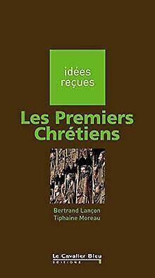 Les Premiers Chrétiens  Bertrand Lancon, Tipha...  Book, Livres, Livres Autre, Envoi