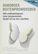 Handboek Buitenpromoveren Promoveren 9789081935326, Boeken, Verzenden, Zo goed als nieuw, Floor Basten en Kerstin van Tiggelen