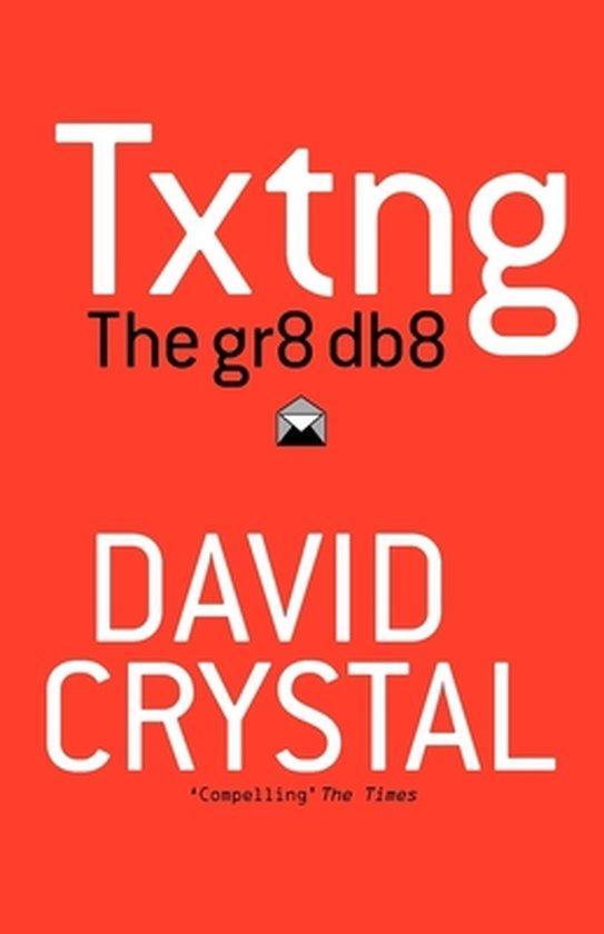 Txtng The Gr8 Db8 9780199571338 David Crystal, Boeken, Taal | Engels, Gelezen, Verzenden