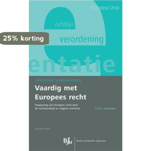 Vaardig met Europees recht 9789089744814 F.A.N.J. Goudappel, Boeken, Wetenschap, Zo goed als nieuw, Verzenden
