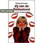ZIJ VAN DE TAKKESTRAAT EN ANDERE TH 9789068062670, Verzenden, Gelezen, T. Schouten