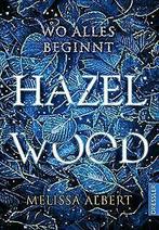 Hazel Wood: Wo alles beginnt  Albert, Melissa  Book, Boeken, Verzenden, Gelezen