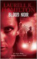Blood Noir 9781841496924, Livres, Verzenden, Laurell K. Hamilton