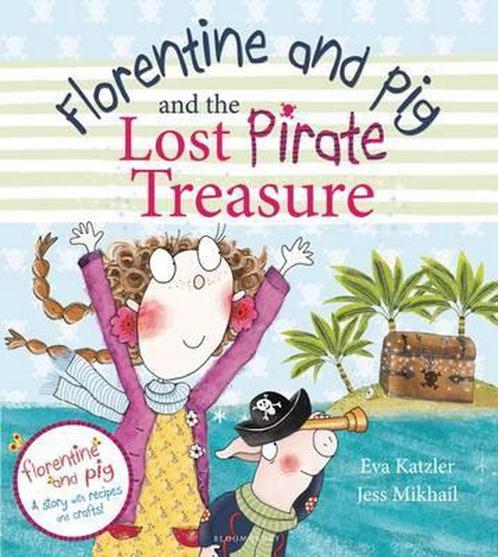 Florentine & Pig & Lost Pirate Treasure 9781408824405, Boeken, Overige Boeken, Gelezen, Verzenden