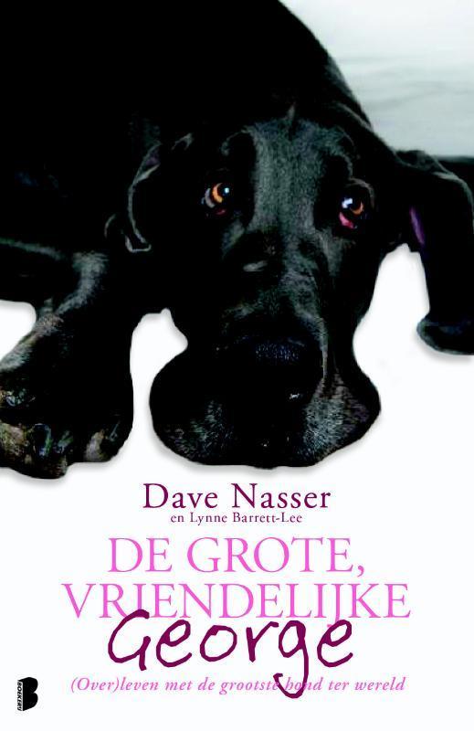 De grote, vriendelijke George 9789022561690 Dave Nasser, Boeken, Hobby en Vrije tijd, Gelezen, Verzenden