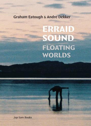 Erraid Sound: Floating Worlds 9789492852519 Graham Eatough, Verzenden, Graham Eatough