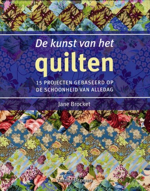 De kunst van het quilten 9789048302550, Boeken, Hobby en Vrije tijd, Zo goed als nieuw, Verzenden