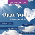 Onze Vader die in de hemel zijt / Inspiratie 9789492093301, Boeken, Verzenden, Gelezen