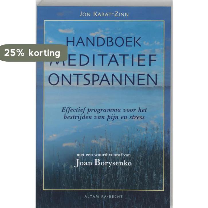Handboek medidatief ontspannen 9789023010449 Jon Kabat-Zinn, Boeken, Esoterie en Spiritualiteit, Gelezen, Verzenden