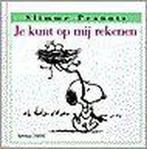 PEANUTS JE KUNT OP ME REKENEN 9789026923722 SCHULZ C., Boeken, Verzenden, Gelezen, SCHULZ C.