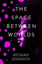 The Space Between Worlds 9781529387148 Micaiah Johnson, Verzenden, Gelezen, Micaiah Johnson