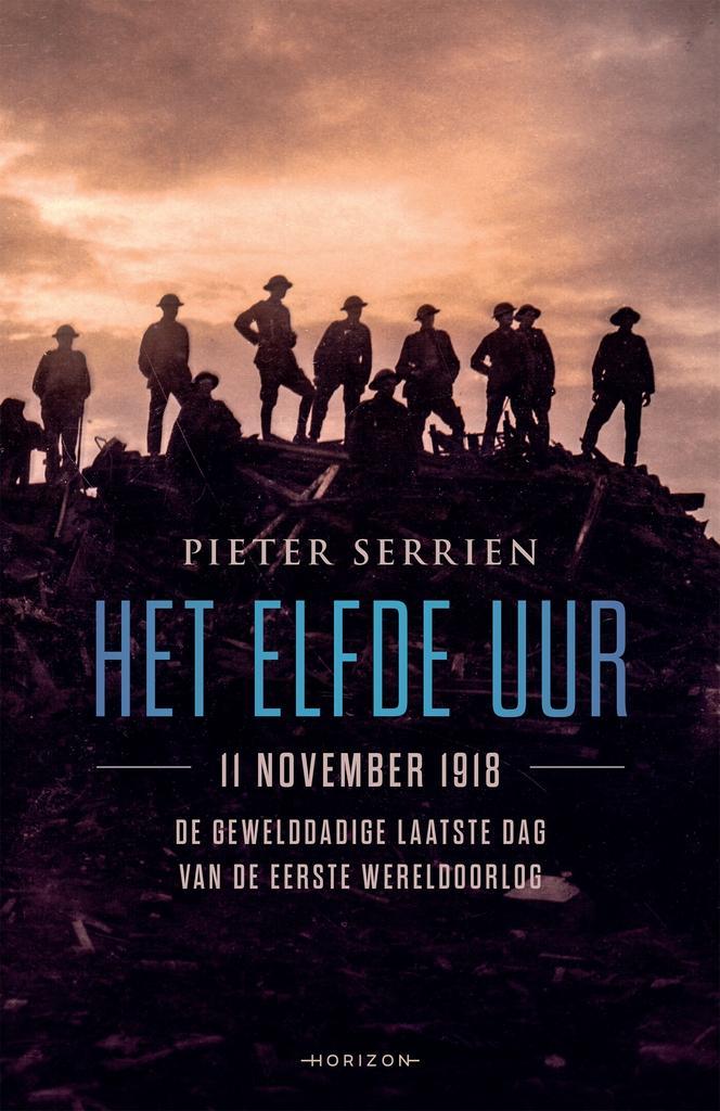 Het elfde uur 9789463962148 Pieter Serrien, Boeken, Oorlog en Militair, Zo goed als nieuw, Verzenden