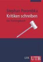 Kritiken schreiben 9783825227760, Livres, Stephan Porombka, Verzenden