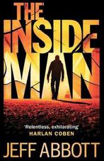 The Inside Man 9780751547931 Jeff Abbott, Boeken, Verzenden, Gelezen, Jeff Abbott