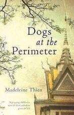 Dogs at the Perimeter  Thien, Madeleine  Book, Thien, Madeleine, Zo goed als nieuw, Verzenden