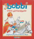 Bobbi viert sinterklaas 9789020684209, Gelezen, Ingeborg Bijlsma, Monica Maas, Verzenden