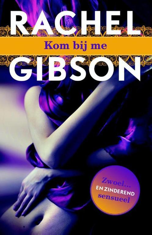 Kom bij me / Lovett, Texas / 3 9789045205359 Rachel Gibson, Boeken, Romans, Gelezen, Verzenden
