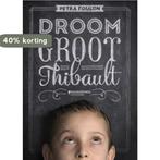 Droom groot Thibault 9789058269553 Petra Foulon, Boeken, Verzenden, Gelezen, Petra Foulon