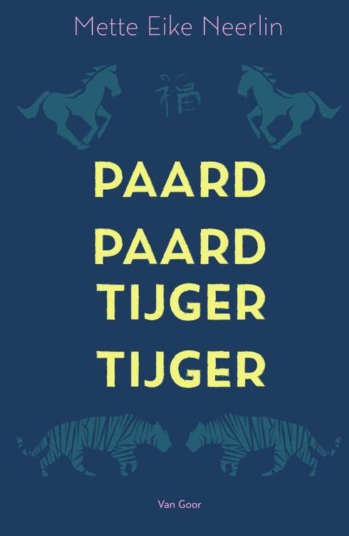 PAARD PAARD TIJGER TIJGER 9789000354993 Mette Eike Neerlin, Boeken, Kinderboeken | Jeugd | 13 jaar en ouder, Gelezen, Verzenden