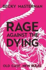 Rage Against the Dying 9781409126935 Becky Masterman, Verzenden, Becky Masterman
