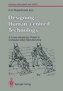 Designing Human-centred Technology : A Cross-di. Rosenbrock,, Boeken, Overige Boeken, Zo goed als nieuw, Verzenden