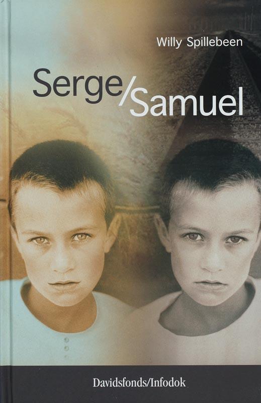 Serge, Samuel 9789059081741 W. Spillebeen, Boeken, Kinderboeken | Jeugd | 13 jaar en ouder, Zo goed als nieuw, Verzenden