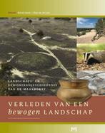 Verleden van een bewogen landschap. Landschaps- en, Boeken, Verzenden, Gelezen