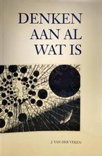 Denken aan al wat is / Wijsgerige verkenningen / 1, Boeken, Verzenden, Zo goed als nieuw, J. van der Veken