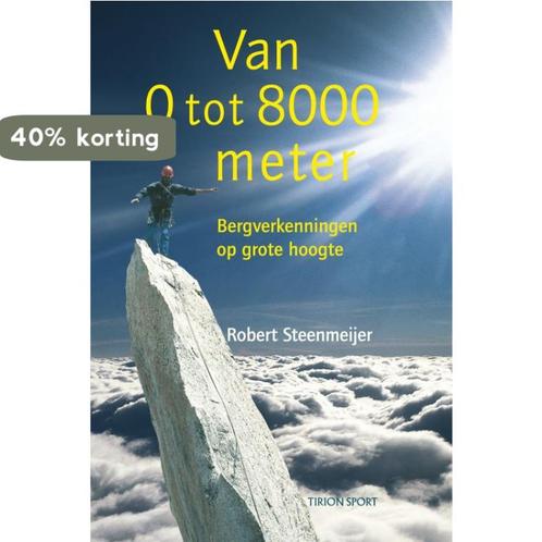 Van 0 tot 8000 meter 9789043909167 R. Steenmeijer, Boeken, Hobby en Vrije tijd, Gelezen, Verzenden