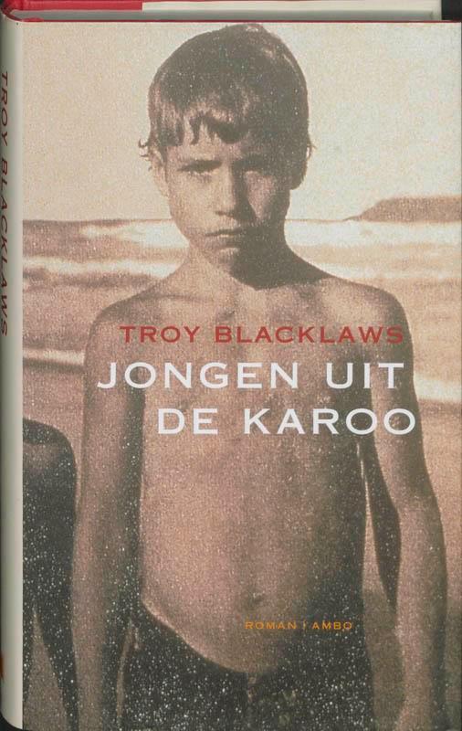 Jongen uit de Karoo 9789026318979 T. Blacklaws, Boeken, Romans, Gelezen, Verzenden