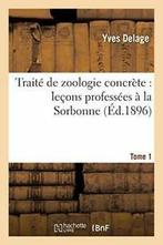 Traite de zoologie concrete : lecons professees. DELAGE-Y., Verzenden, Zo goed als nieuw, DELAGE-Y