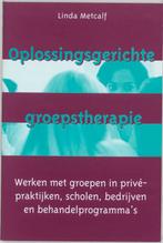 Oplossingsgerichte Groepstherapie 9789026517815 L. Metcalf, Boeken, Verzenden, Gelezen, L. Metcalf